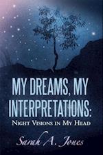 My Dreams, My Interpretations: Night Visions in My Head