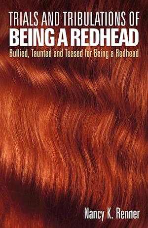 Trials and Tribulations of Being a Redhead