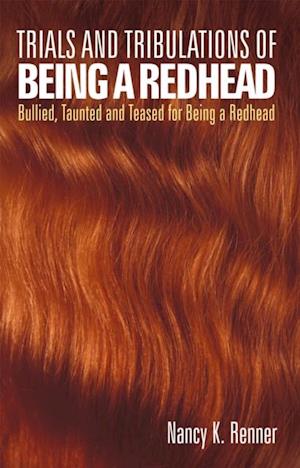 Trials and Tribulations of Being a Redhead