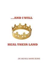 ...and I Will Heal Their Land