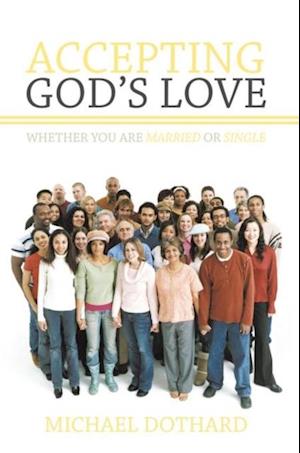 Accepting God's Love, Whether You Are Married or Single