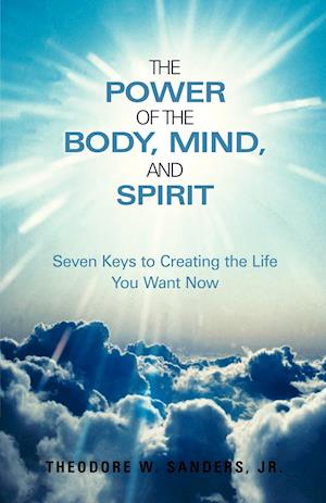 The Power of the Body, Mind, and Spirit
