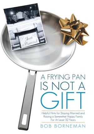 Frying Pan Is Not a Gift