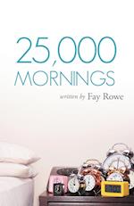 25,000 Mornings