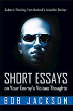 Short Essays on Your Enemy's Vicious Thoughts