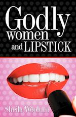 Godly Women and Lipstick