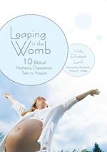 Leaping in the Womb