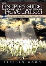 The Disciple's Guide to Revelation