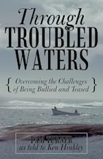 Through Troubled Waters