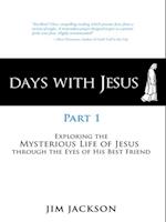 Days with Jesus Part 1