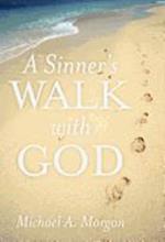 A Sinner's Walk with God