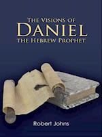 Visions of Daniel the Hebrew Prophet