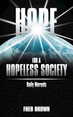 Hope for a Hopeless Society