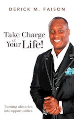 Take Charge of Your Life!