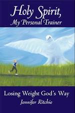 Holy Spirit, My Personal Trainer