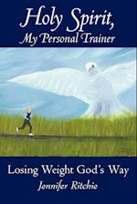 Holy Spirit, My Personal Trainer