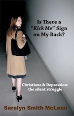 Is There a 'Kick Me' Sign on My Back?