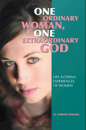 One Ordinary Woman, One Extraordinary God