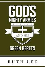 Gods Mighty Armies and His Green Berets
