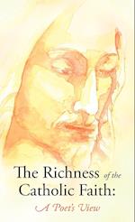 The Richness of the Catholic Faith