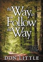 The Way to Follow the Way