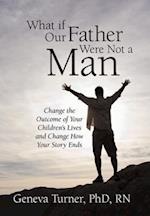 What If Our Father Were Not a Man