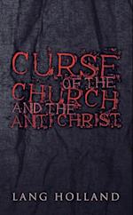 Curse of the Church and the Anti Christ