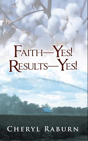 Faith-Yes! Results-Yes!