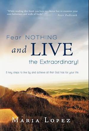 Fear Nothing and Live the Extraordinary!