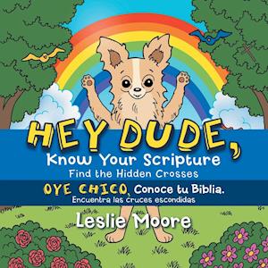 Hey Dude, Know Your Scripture-Oye Chico, Conoce tu Biblia.