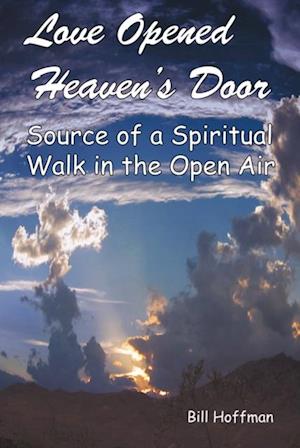 Love Opened Heaven'S Door