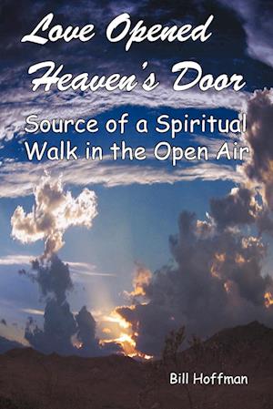 Love Opened Heaven's Door