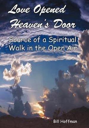 Love Opened Heaven's Door