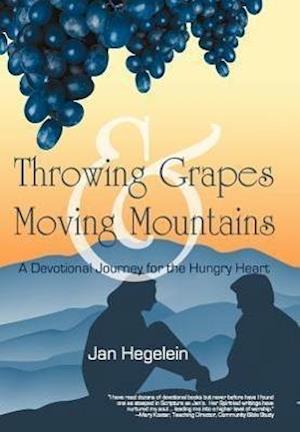 Throwing Grapes and Moving Mountains
