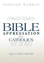 Bible Appreciation for Catholics