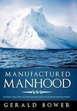 Manufactured Manhood