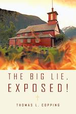 The Big Lie, Exposed!