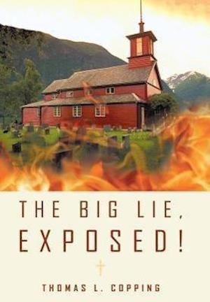 The Big Lie, Exposed!