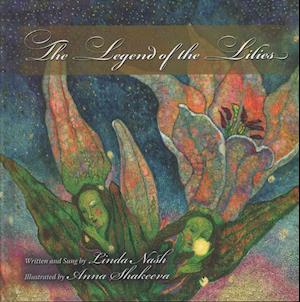 The Legend of the Lilies [With CD (Audio)]