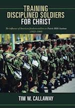 Training Disciplined Soldiers for Christ