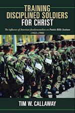 Training Disciplined Soldiers for Christ