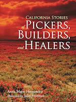 California Stories of Pickers, Builders, and Healers