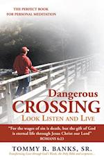 Dangerous Crossing - Look  Listen and Live
