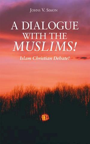 Dialogue with the Muslims!