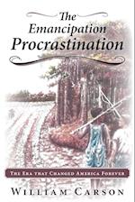 The Emancipation Procrastination