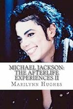 Michael Jackson: The Afterlife Experiences II: Michael Jackson's American Dream to Heal the World 
