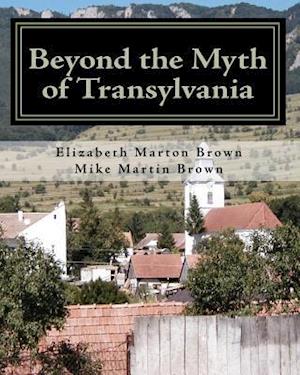 Beyond the Myth of Transylvania