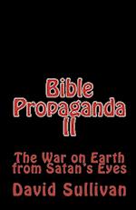 Bible Propaganda II