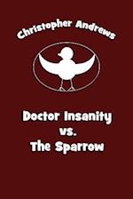 Doctor Insanity vs. the Sparrow