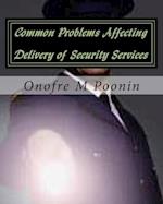 Common Problems Affecting Delivery of Security Services